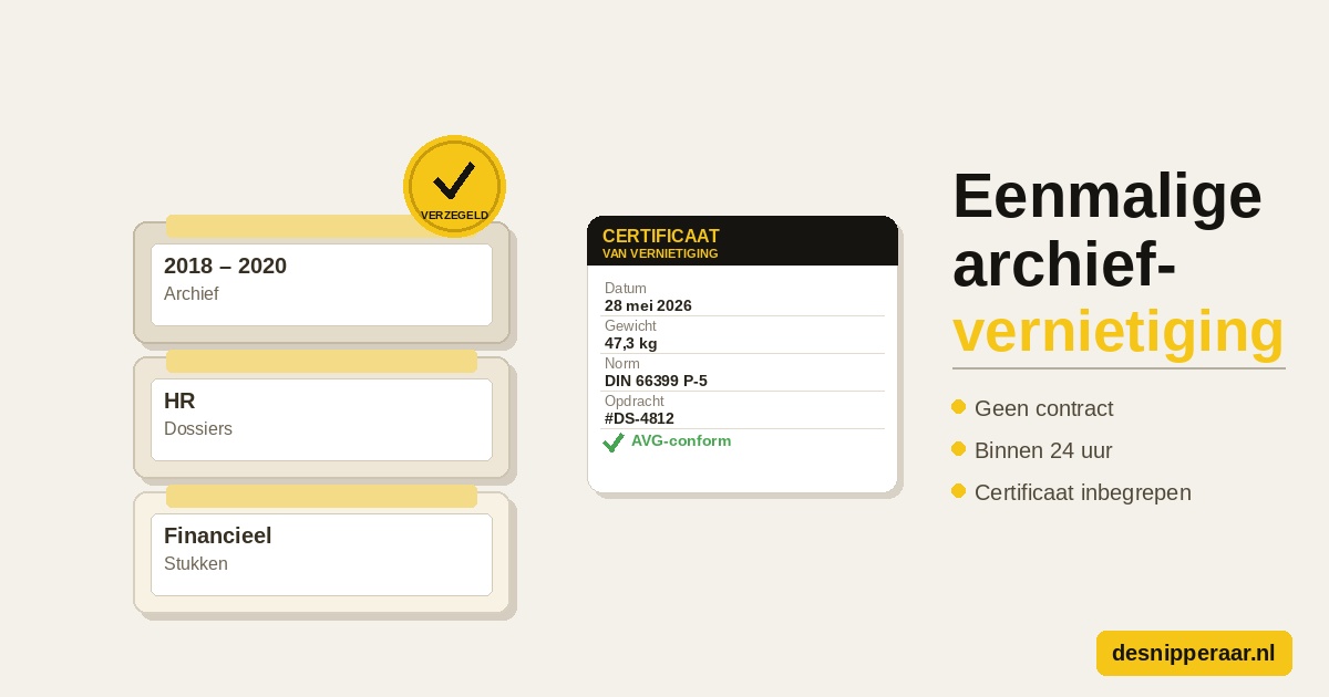 Eenmalige archiefvernietiging, ophalen en vernietigen met certificaat